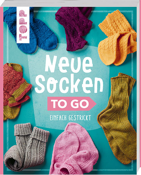 Neue Socken to go von Dagmar Bergk und Manuela Burkhardt